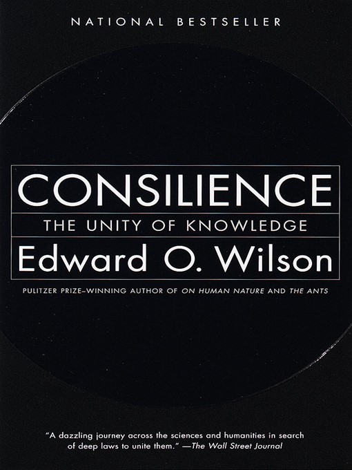 Title details for Consilience by E. O. Wilson - Wait list